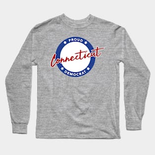 Proud Connecticut Democrat Long Sleeve T-Shirt
